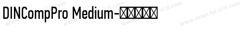 DINCompPro Medium字体转换